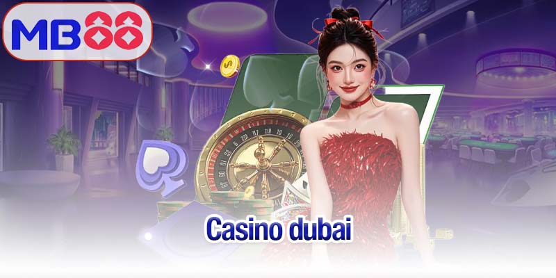 Casino dubai